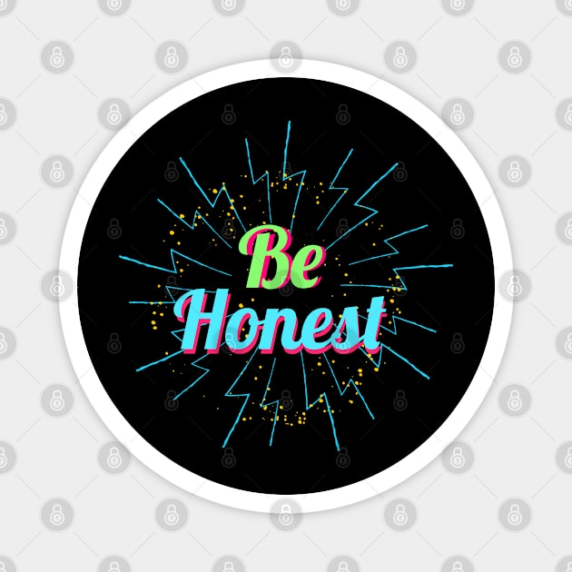 be honest Magnet by FIFTY CLOTH